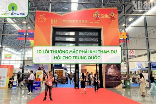 10 Lỗi Thường Mắc Phải Khi Tham Dự Hội Chợ Trung Quốc