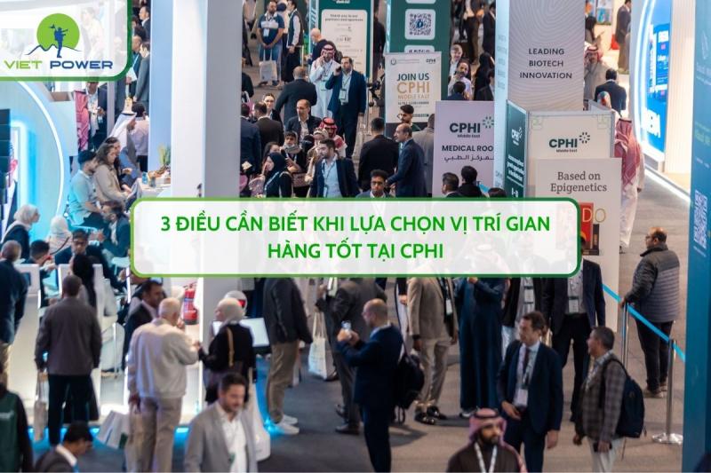 3 Điều Cần Biết Khi Lựa Chọn Vị Trí Gian Hàng Tốt Tại CPHI