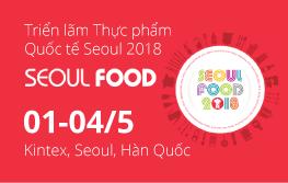 Mời Doanh nghiệp tham dự Triển lãm Thực phẩm Quốc tế Seoul 2018