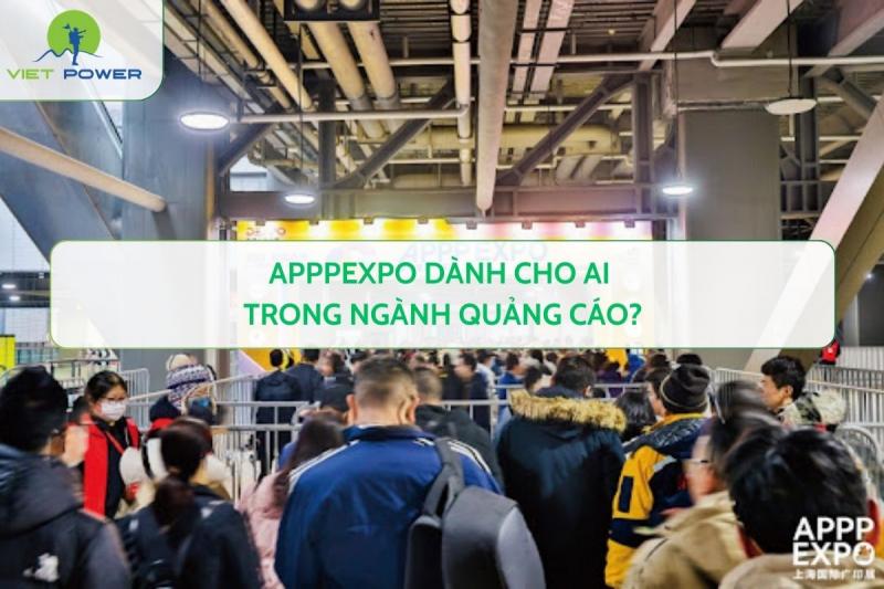 APPPEXPO Dành Cho Ai Trong Ngành Quảng Cáo?