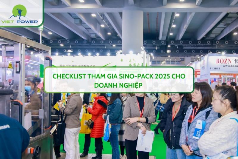 Checklist Tham Gia SINO-PACK 2025 Cho Doanh Nghiệp 