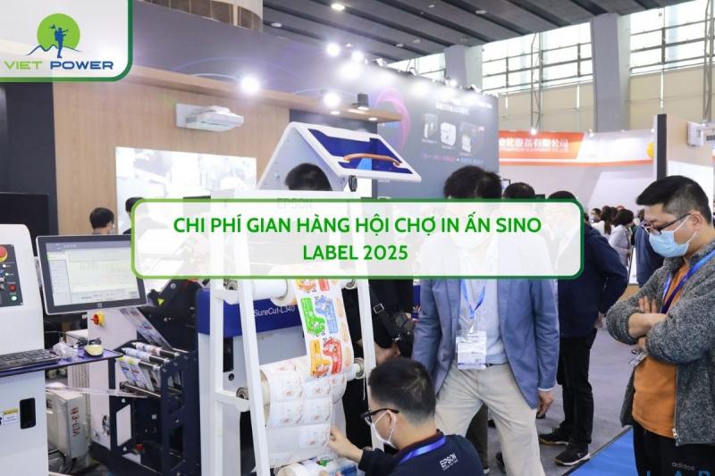Chi Phí Gian Hàng Hội Chợ In Ấn SINO LABEL 2025 