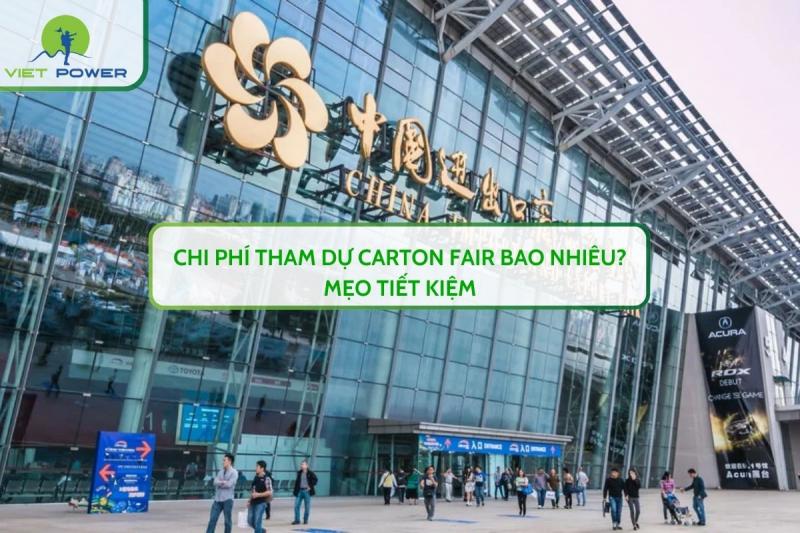 Chi Phí Tham Dự Carton Fair Bao Nhiêu? Mẹo Tiết Kiệm
