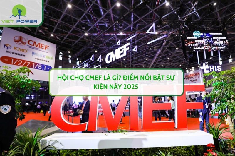 Hội chợ CMEF là gì? Điểm nổi bật sự kiện này 2025