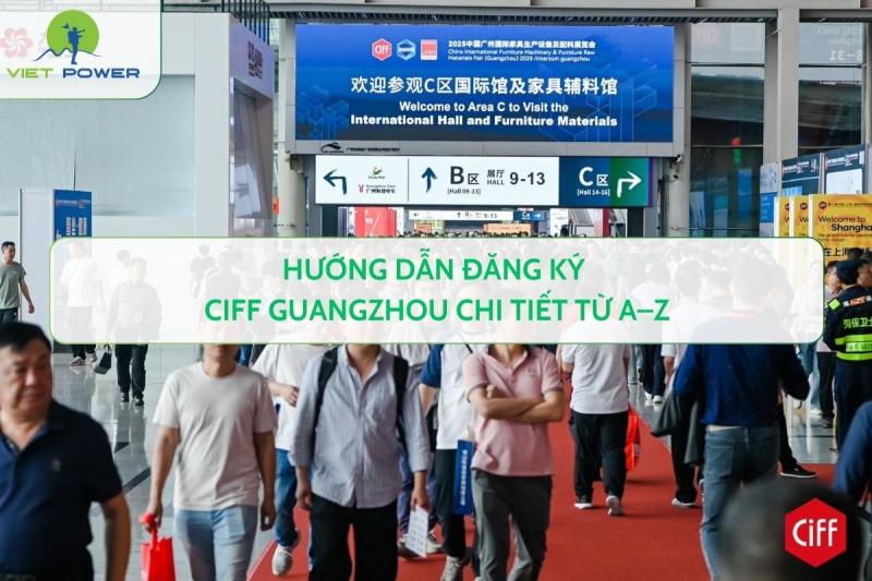 Hướng Dẫn Đăng Ký CIFF Guangzhou Chi Tiết Từ A–Z
