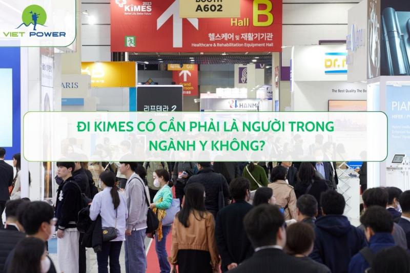 Đi KIMES Có Cần Phải Là Người Trong Ngành Y Không?