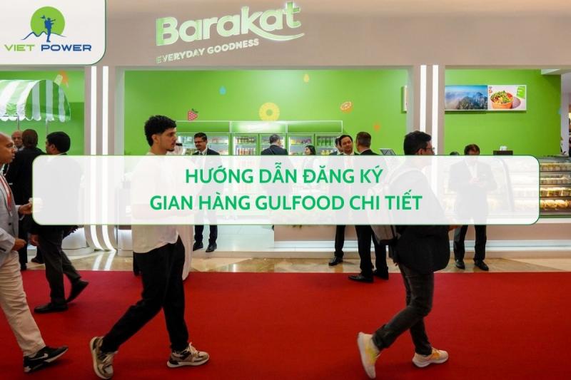 Hướng Dẫn Đăng Ký Gian Hàng Gulfood Chi Tiết
