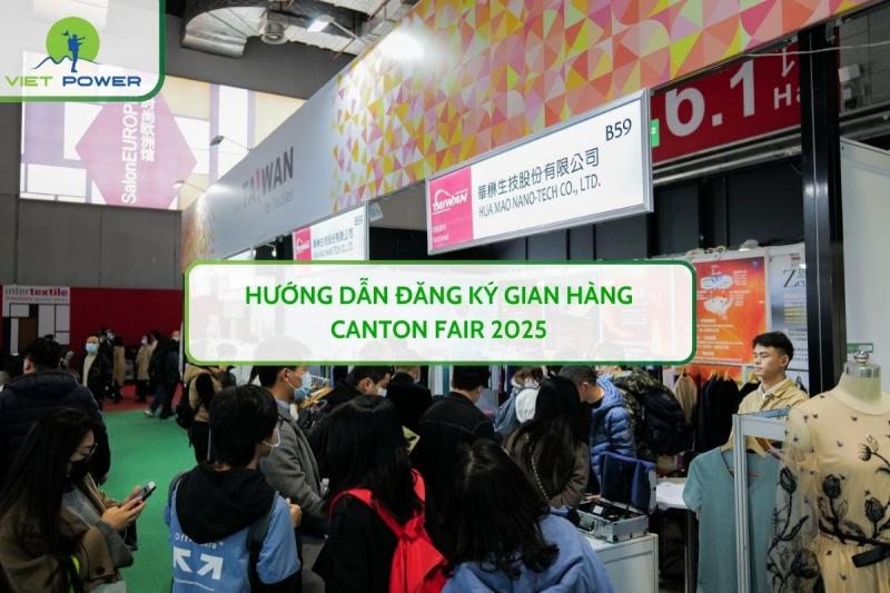 Hướng Dẫn Đăng Ký Gian Hàng Canton Fair 2025