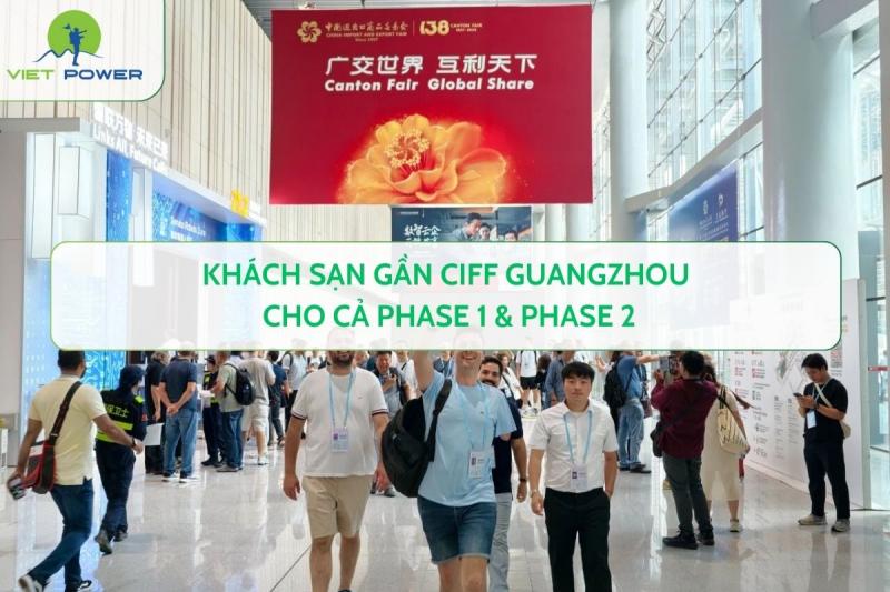 Khách Sạn Gần CIFF Guangzhou Cho Cả Phase 1 & Phase 2