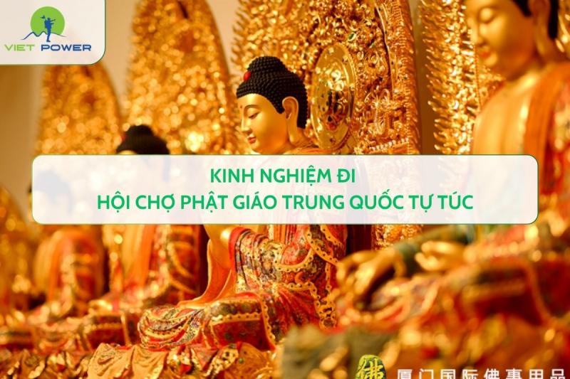 Kinh Nghiệm Đi Hội Chợ Phật Giáo Trung Quốc Tự Túc
