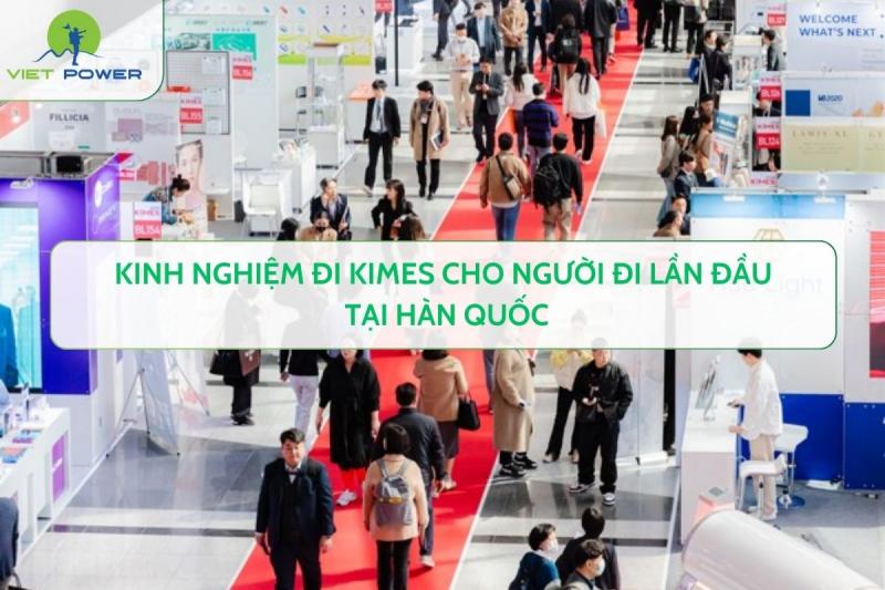 Kinh Nghiệm Đi KIMES Cho Người Đi Lần Đầu Tại Hàn Quốc