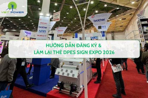 Hướng Dẫn Đăng Ký & Làm Lại Thẻ DPES Sign Expo 2026