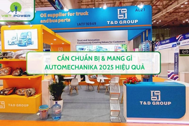 Cần Chuẩn Bị & Mang Gì Automechanika 2025 Hiệu Quả