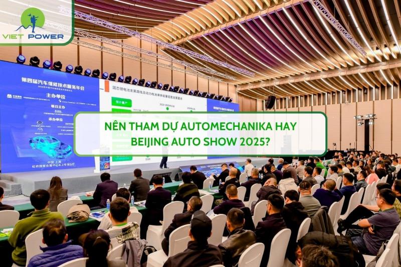 Nên tham dự Automechanika hay Beijing Auto Show 2025?
