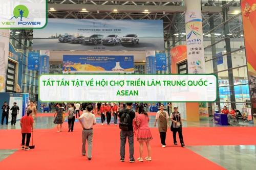 Tất Tần Tật Về Hội Chợ Triển Lãm Trung Quốc - ASEAN