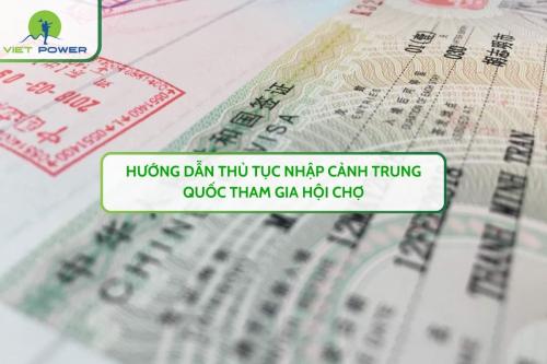 Hướng Dẫn Thủ Tục Nhập Cảnh Trung Quốc Tham Gia Hội Chợ