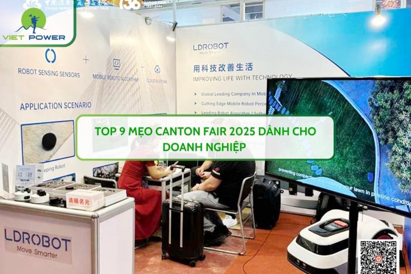 Top 9 Mẹo CANTON FAIR 2025 Dành Cho Doanh Nghiệp 
