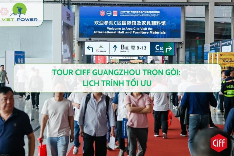 Tour CIFF Guangzhou trọn gói: lịch trình tối ưu