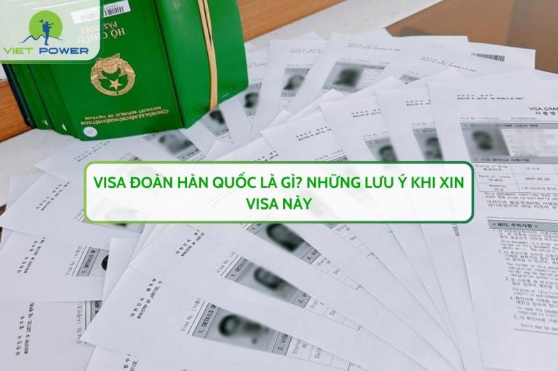 Visa Đoàn Hàn Quốc Là Gì? Những Lưu Ý Khi Xin Visa Này