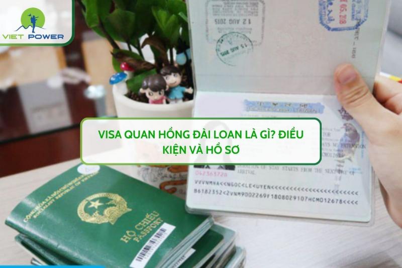 Visa Quan Hồng Đài Loan Là Gì? Điều Kiện Và Hồ Sơ