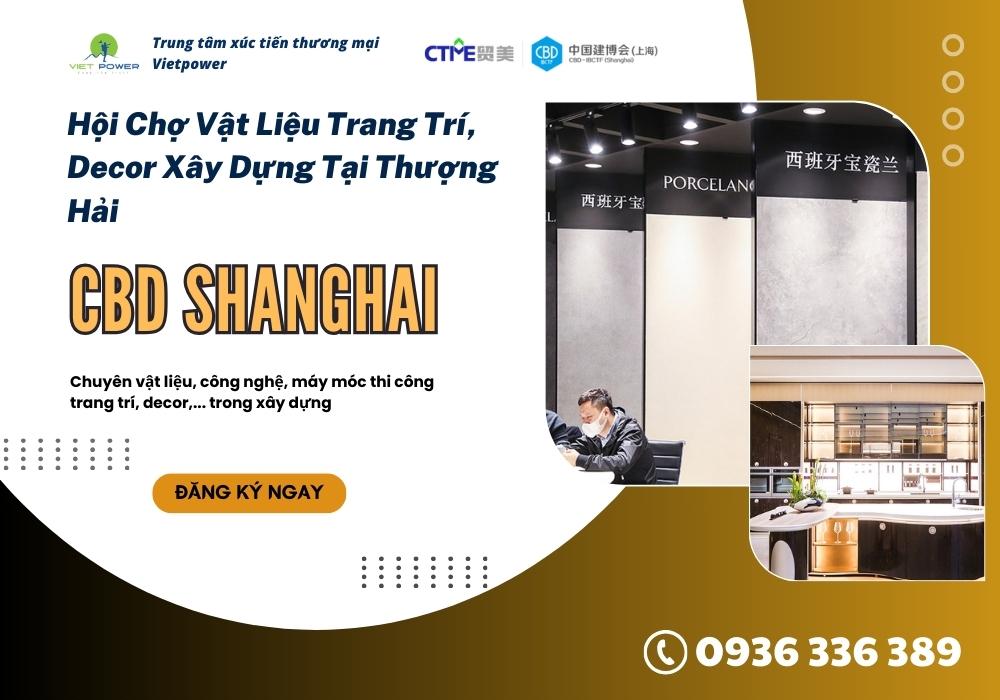 CBD SHANGHAI - Hội Chợ Vật Liệu Trang Trí, Decor Xây Dựng Tại Thượng Hải
